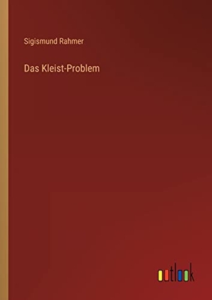 Rahmer, Sigismund. Das Kleist-Problem. Outlook Verlag, 2022.