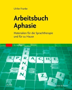 Franke, Ulrike. Arbeitsbuch Aphasie - Materialien für die Sprachtherapie und für zu Hause. Urban & Fischer/Elsevier, 2026.