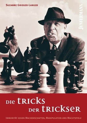 Grieger-Langer, Suzanne. Die Tricks der Trickser - Immunität gegen Machenschaften, Manipulation und Machtspiele. Junfermann Verlag, 2011.