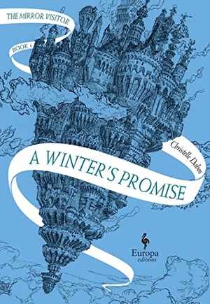 Dabos, Christelle. A Winter's Promise - Book One of the Mirror Visitor Quartet. Europa Editions, 2020.