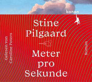 Pilgaard, Stine. Meter pro Sekunde - Roman. Ungekürzte Lesung (1 MP3-CD). Kanon Verlag Berlin GmbH, 2022.