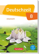 Deutschzeit 8. Schuljahr - Allgemeine Ausgabe - Arbeitsheft mit Lösungen