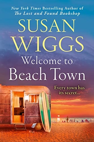 Wiggs, Susan. Welcome to Beach Town. HarperCollins Publishers, 2023.