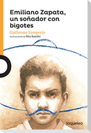 Emiliano Zapata, Un Soñador Con Bigotes