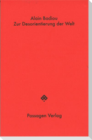 Zur Desorientierung der Welt
