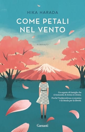 Harada, Hika. Come petali nel vento. Garzanti, 2024.