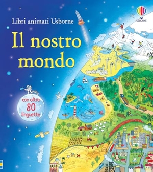 Bone, Emily. Il nostro mondo. Usborne, 2015.