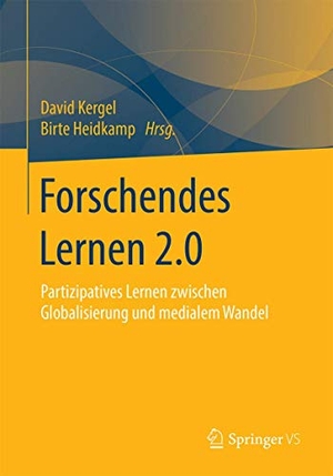 Heidkamp, Birte / David Kergel (Hrsg.). Forschendes Lernen 2.0 - Partizipatives Lernen zwischen Globalisierung und medialem Wandel. Springer Fachmedien Wiesbaden, 2016.