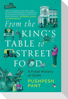 From The King's Table to Street Food