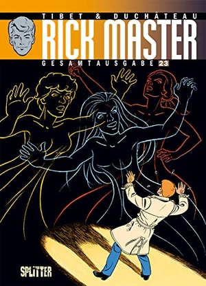 Duchâteau, André-Paul. Rick Master Gesamtausgabe. Band 23. Splitter Verlag, 2021.