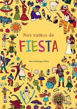 Garrido, Raquel / Marina Rodríguez Bailo. Nos vamos de fiesta. APILA EDICIONES, 2019.