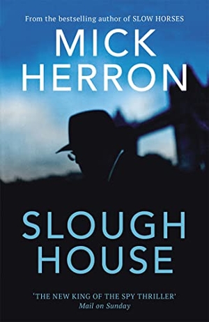 Herron, Mick. Slough House. Hodder And Stoughton Ltd., 2021.