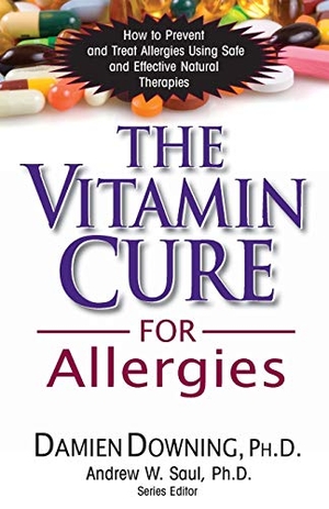 Downing, Damien. The Vitamin Cure for Allergies - How to Prevent and Treat Allergies Using Safe and Effective Natural Therapies. Basic Health Publications, Inc., 2010.