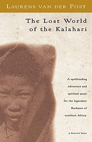Post, Laurens Van Der / Post, der Post van der et al. The Lost World of the Kalahari. Houghton Mifflin, 1977.