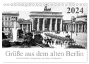 Grüße aus dem alten Berlin (Tischkalender 2024 DIN A5 quer), CALVENDO Monatskalender