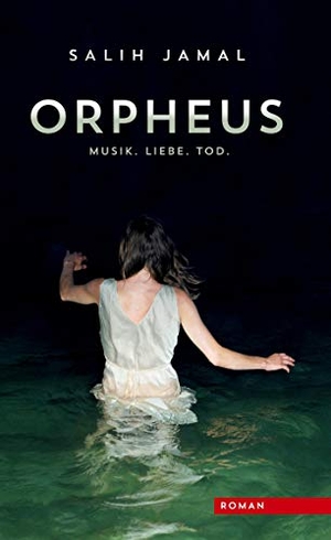 Jamal, Salih. Orpheus - Musik, Liebe, Tod.. Books on Demand, 2020.