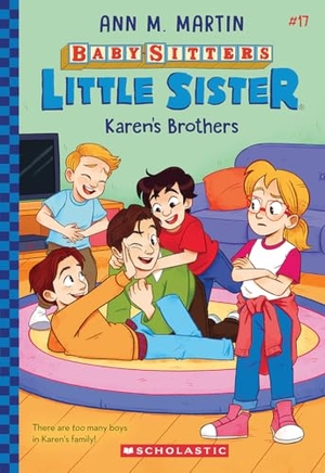 Martin, Ann M. Karen's Brothers (Baby-Sitters Little Sister #17). Scholastic Inc., 2025.