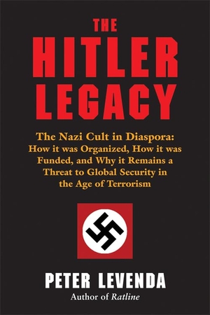 Levenda, Peter. The Hitler Legacy - The Nazi Cult in Diaspora: How It Was Organized, How It Was Funded, and Why It Remains a Threat to Global Security in the Age of Terrorism. Nicolas-Hays, 2014.