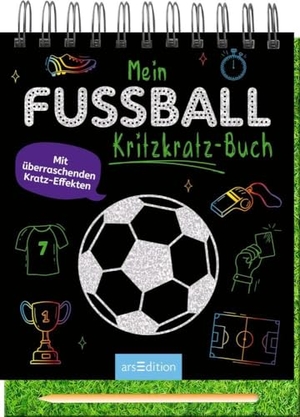 Mein Fußball-Kritzkratz-Buch - Mit überraschenden Kratz-Effekten. Ars Edition GmbH, 2024.