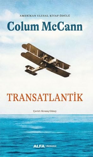 Mccann, Colum. Transatlanik. Alfa Basim Yayim Dagitim, 2023.