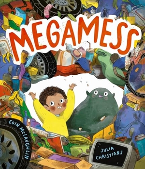 Mclaughlin, Eoin. Megamess - A laugh-out-loud story with an environmental twist. Templar Books, 2025.