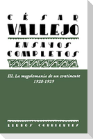 Ensayos completos III : la megalomanía de un continente, 1928-1929
