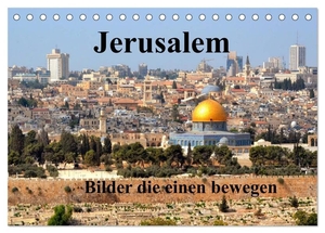 Rufotos, Rufotos. Jerusalem, Bilder die einen bewegen (Tischkalender 2024 DIN A5 quer), CALVENDO Monatskalender - Lassen wir die Bilder sprechen.. Calvendo, 2023.