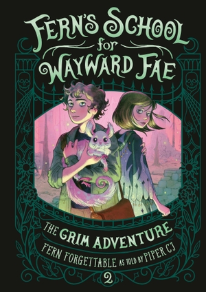 Forgettable, Fern / Piper Cj. The Grim Adventure. Random House USA Inc, 2026.
