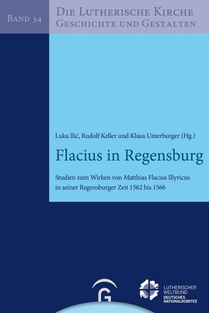 Ilic, Luka / Rudolf Keller et al (Hrsg.). Flacius in Regensburg - Studien zum Wirken von Matthias Flacius Illyricus in seiner Regensburger Zeit 1562 bis 1566. Guetersloher Verlagshaus, 2025.