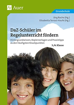 Roche / Gietl et al. DaZ-Schüler im Regelunterricht fördern Klasse 3+4 - Hintergrundwissen, Kopiervorlagen und Praxistipps zu den häufigsten Knackpunkten. Auer Verlag i.d.AAP LW, 2016.