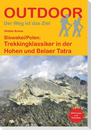 Slowakei/Polen: Trekkingklassiker in der Hohen und Belaer Tatra