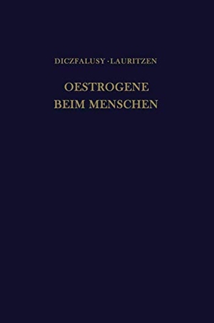 Lauritzen, Christian / Egon Diczfalusy. Oestrogene Beim Menschen. Springer Berlin Heidelberg, 2012.