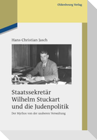 Staatssekretär Wilhelm Stuckart und die Judenpolitik