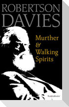Murther & Walking Spirits
