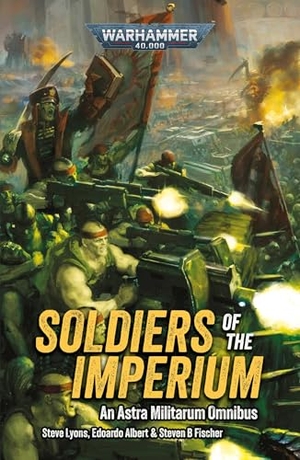 Lyons, Steve. Soldiers of the Imperium. Simon & Schuster UK Ltd, 2025.
