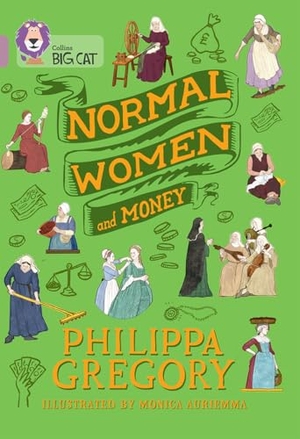 Gregory, Philippa. BIG CAT_NORMAL WOMEN MONEY. Harper Collins Publishers - UK Wholesale Acct, 2026.