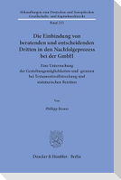 Die Einbindung von beratenden und entscheidenden Dritten in den Nachfolgeprozess bei der GmbH