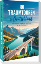 80 Traumtouren in Deutschland