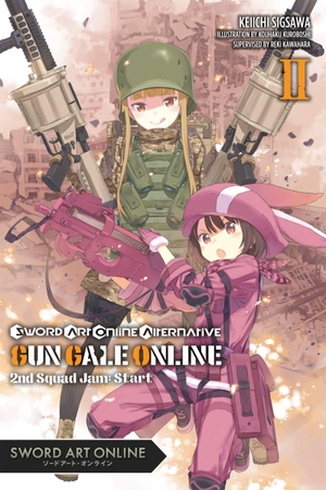 Kawahara, Reki / Keiichi Sigsawa. Sword Art Online Alternative Gun Gale Online, Vol. 2 (Light Novel) - Second Squad Jam: Start Volume 2. Yen Press, 2018.