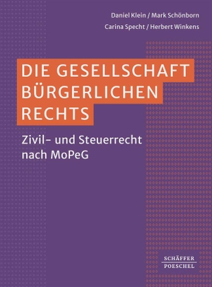 Klein, Daniel / Schönborn, Mark et al. Die Gesellschaft bürgerlichen Rechts - Zivil- und Steuerrecht im Lichte des MoPeG. Schäffer-Poeschel Verlag, 2026.