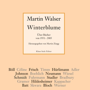 Walser, Martin. Winterblume - Über Bücher von 1951 bis 2005. Books on Demand, 2023.