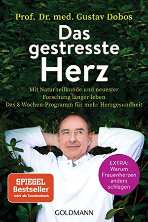 Dobos, Gustav. Das gestresste Herz - Mit Naturheilkunde und neuester Forschung länger leben - Das 8-Wochen-Programm für mehr Herzgesundheit - Extra: Warum Frauenherzen anders schlagen. Goldmann TB, 2020.