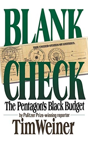 Weiner, Tim. Blank Check - The Pentagon's Black Budget. Grand Central Publishing, 1990.