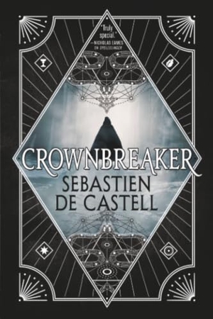 de Castell, Sebastien. Crownbreaker. Orbit, 2019.