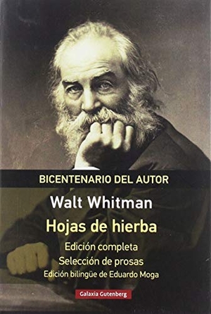 Whitman, Walt / Eduardo Moga. Hojas de hierba. Galaxia Gutenberg, S.L., 2019.