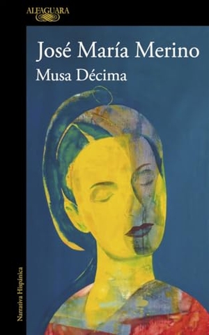 Merino, José María. Musa Décima. Alfaguara, 2016.