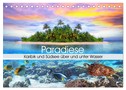 Paradiese. Karibik und Südsee über und unter Wasser (Tischkalender 2024 DIN A5 quer), CALVENDO Monatskalender