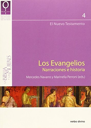 Navarro Puerto, Mercedes / Marinella Perroni. Los evangelios : narraciones e historia. Editorial Verbo Divino, 2011.