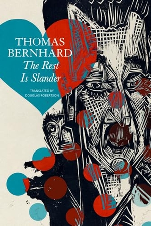 Bernhard, Thomas. The Rest Is Slander - Five Stories. Seagull Books, 2024.