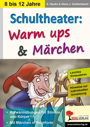 Hauke, Sabine / Hans-Jürgen Goldenbaum. Schultheater: Warm ups und Märchen. Kohl Verlag, 2018.